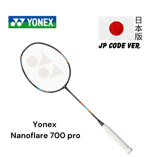 Yonex Nanoflare 700 pro - Japan Code Version 4uG5, 4uG6, 5uG5, 5uG6